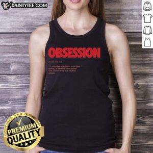Awesome Obsession tank top featuring a bold design about relentless attachment to ideas and emotions.