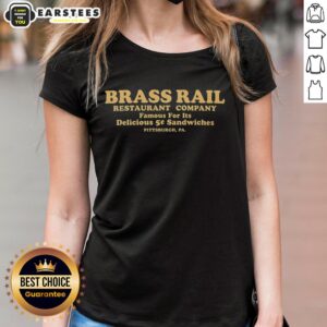 Awesome Brass Rail Restaurant in Pittsburgh, Pennsylvania, known for its delicious 5 sandwiches, featured on ladies' tee.