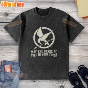Premium May The Nerds Be Ever In Your Favor Washed T-Shirt featuring a fun geeky design for casual wear.
