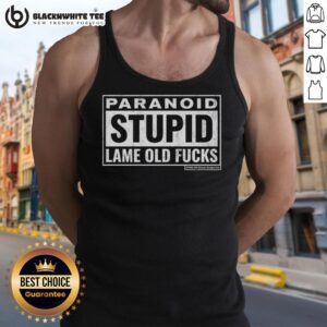Good Paranoid Stupid Lame Old Fcks tank top featuring bold graphic design for casual wear and humor enthusiasts.