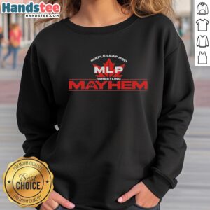 Official Maple Leaf Pro Wrestling Mayhem Sweatshirt featuring a bold logo and stylish design for wrestling fans.