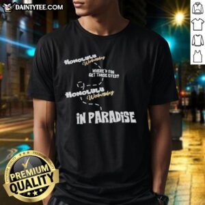 Top Honolulu Wednesday 'Here'D You Get Those Eyes In Paradise' T-Shirt featuring a vibrant tropical design.