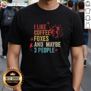 Original I Like Coffee Foxes And Maybe 3 People Vintage T-Shirt design featuring a playful fox graphic and coffee theme.