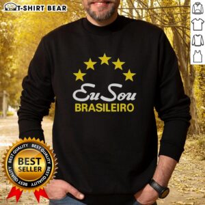 Good Eu Sou Brasileiro sweatshirt featuring five stars, perfect for proud Brazil fans and casual wear.