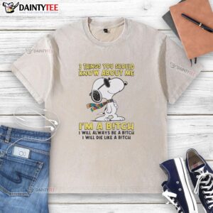 Graphic tee featuring bold text: '3 Things You Should Know About Me - I'm A Bitch' - trendy washed t-shirt design.