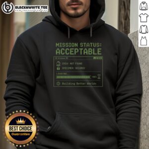 Official Mission Status Acceptable Hoodie featuring a stylish design, perfect for casual wear and showing your mission support.