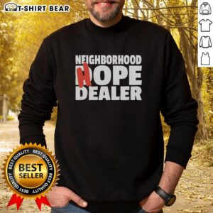 Cozy sweatshirt featuring 'Hope Dealer' design, perfect for promoting addiction recovery in a nice neighborhood.