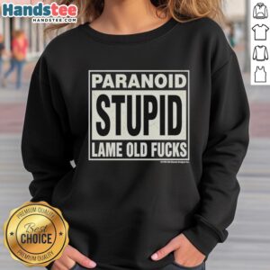 Vintage 1990 sweatshirt featuring the humorous phrase 'Nice Paranoid Stupid Lame Old Fucks' in bold letters.