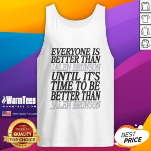 Graphic tank top featuring the phrase 'Everyone is Better Than Jalen Brunson' for basketball fans.
