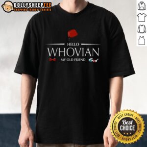 Official Hello Whovian My Old Friend T-Shirt featuring iconic Doctor Who design for fans of the series.
