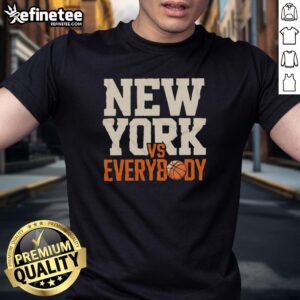 Good New York Knicks Vs Everybody Basketball T-Shirt featuring vibrant team colors and bold graphics for fans.