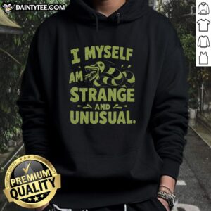 Funny 'I Myself Am Strange And Unusual' hoodie design featuring bold text and quirky graphics, perfect for unique fashion lovers.