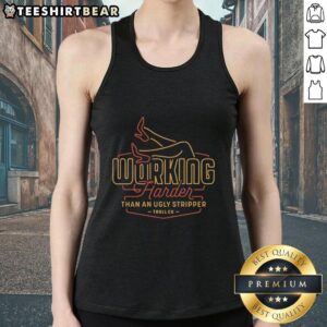 Alt Text: Colorful red and yellow neon tank top featuring 'Working Harder Than An Ugly Stripper Troll' graphic design.