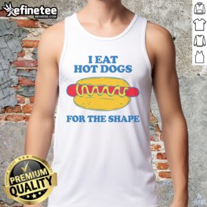 Good I Eat Hot Dogs for the Shape tank top design featuring a playful hot dog graphic and vibrant colors.