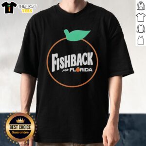Original Fishback For Florida T-Shirt featuring vibrant design and Florida-themed graphics, perfect for casual wear.