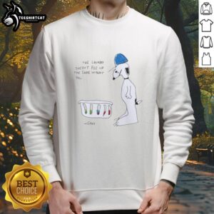 Cozy Nice Snoopy sweatshirt reading 'The Laundry Doesn't Pile Up The Same Without You' perfect for casual wear.