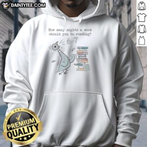 Cozy hoodie with 'How Many Nights a Week Should You Be Reading?' graphic, perfect for book lovers and reading enthusiasts.