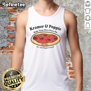 Nice Kramer and Poppie in 'Make Your Own Pizza Pie' tank top, est. 1994, showcasing fun pizza-making vibes.