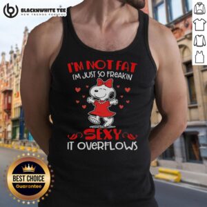 Good Snoopy in a red outfit wearing a tank top with 'I'm Not Fat, I'm Just So Freakin Sexy It Overflows' slogan.