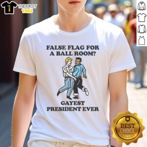 Alt Text: Colorful 'Nice False Flag For A Ballroom Gayest President Ever' T-shirt design featuring bold graphics and vibrant colors.
