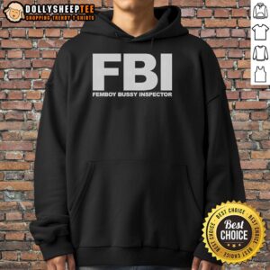 Funny hoodie featuring a hot FBI femboy design with 'Bussy Inspector' text, perfect for unique and playful fashion.