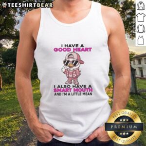 Nice Duck tank top with 'I have a good heart, smart mouth, and I'm a little mean' print, perfect for quirky fashion lovers.