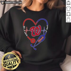 Alt Text: Awesome Washington Nationals sweatshirt featuring stethoscope heartbeat design, perfect for fans and healthcare workers.