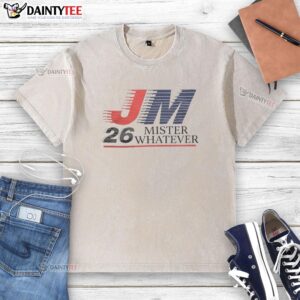 Premium Jm Mister Whatever 2026 washed t-shirt featuring a stylish design and comfortable fit, perfect for casual wear.