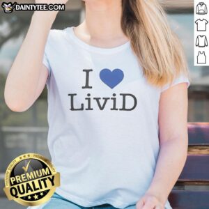 Nice Dan Abrams wearing 'I Love Livid Ladies' tee, showcasing a stylish and fun graphic t-shirt design.