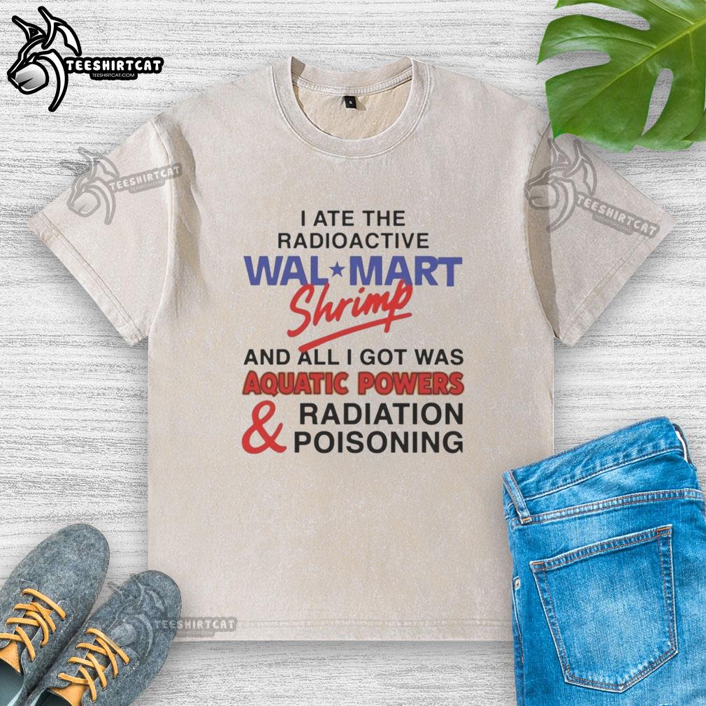 nice-i-ate-the-radioactive-shrimp-washed-t-shirt Alt Text: Nice I Ate The Radioactive Shrimp washed t-shirt featuring a vibrant shrimp graphic and bold lettering.