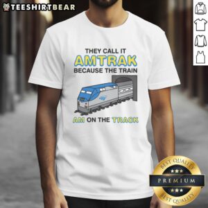Nice They Call It Name Because The Train Am On The Track T-Shirt featuring a colorful train graphic on a casual tee.