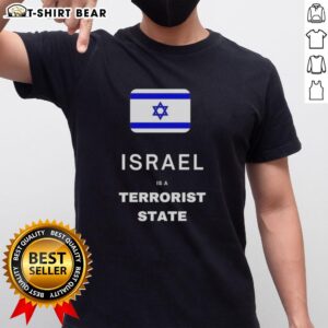Good Israel Is A Terrorist State Flag T-Shirt featuring bold text and graphic design for impactful statement apparel.