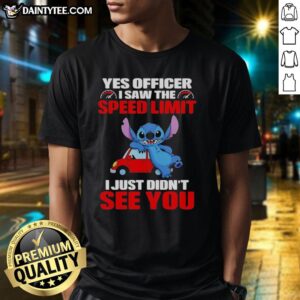 Alt Text: Top Stitch Yes Officer I Saw The Speed Limit I Just Didn't See You T-Shirt design featuring humorous text.
