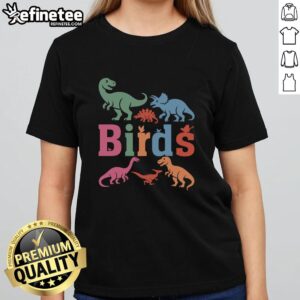 Alt Text: Funny Dino Ladies Tee featuring colorful dinosaur designs, perfect for bird lovers and dinosaur enthusiasts alike.