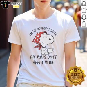 Alt Text: Hot I'm The Youngest Sister The Rules Don't Apply To Me T-Shirt featuring playful text design for youngest siblings.