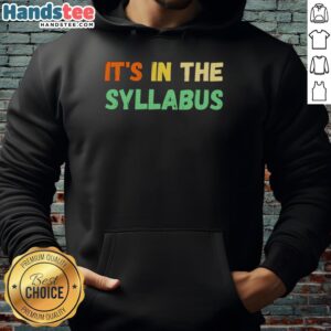 Cozy 'Nice It's In The Syllabus' hoodie displayed on a mannequin, perfect for students and casual wear enthusiasts.