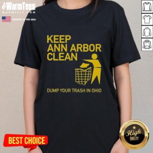 Ann Arbor clean campaign tee featuring 'Dump Your Trash in Ohio' slogan, promoting environmental awareness and community pride.