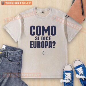 Good Como Si Dice Europa T-Shirt - Image 6