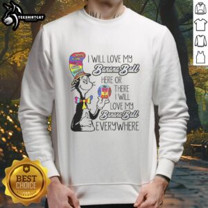 Alt Text: Cozy sweatshirt featuring 'I Will Love My Banana Ball' text from Good The Cat in the Hat, perfect for fans.