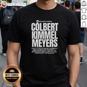 Top USA The World Is Watching Colbert Kimmel Meyers T-Shirt featuring vibrant graphics and bold lettering for fans.