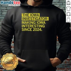 Alt Text: Good The Iowa Investigator hoodie featuring 'Making Iowa Interesting Since 2024' design in vibrant colors.