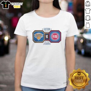 Awesome New York Knicks vs Detroit Pistons 2026 Eastern Conference Finals NBA Playoffs Ladies Tee design featuring team logos.