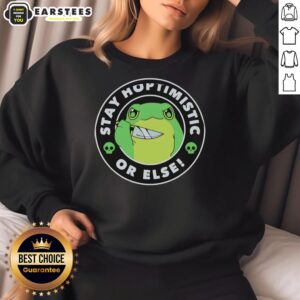 Good frog holding a knife on 'Stay Hoptimisti Or Else' funny sweatshirt, perfect for humor and frog lovers.