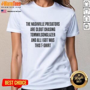 Top Nashville Predators clout chasing design on ladies tee featuring Tom Wilson graphic for fans and sports enthusiasts.
