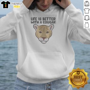 Cozy cougar hoodie with 'Life is Better with a Cougar' design, perfect for wildcat enthusiasts and stylish comfort.