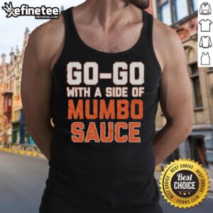 Official Go Go With A Side Of Mumbo Sauce Tank Top featuring vibrant design and comfortable fit for stylish summer wear.