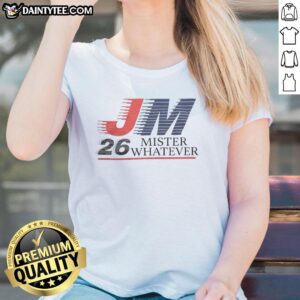 Premium JM Mister Whatever 2026 Ladies Tee in soft fabric, stylish design perfect for casual outings or everyday wear.