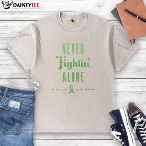 Good Philadelphia Phillies 'Never Fightin Alone' green washed t-shirt for Mental Health Awareness Month.