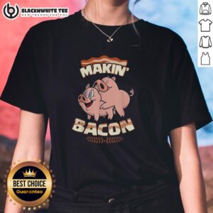 Good Pig Bacon Makin' Bacon Ladies Tee featuring a fun bacon graphic, perfect for bacon lovers and casual wear.