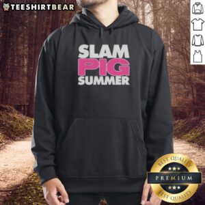 Awesome Slam Pig Summer hoodie featuring a funny quote, perfect for casual wear and pig lovers.